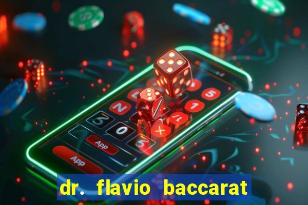 dr. flavio baccarat franco montoro